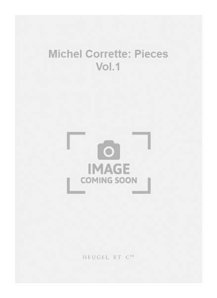 Michel Corrette: Pieces Vol.1