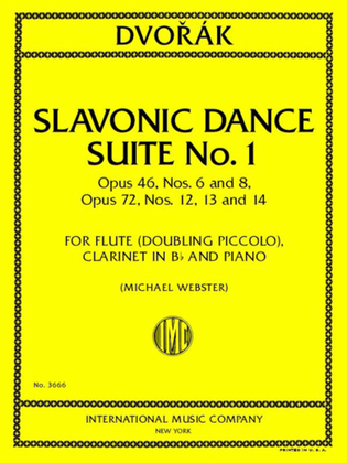 Book cover for Slavonic Dance Suite No. 1, Opus 46 (Nos. 6 And 8) And Opus 76 (Nos. 12, 13 And 14) For Flute (Doubling Piccolo), Clarinet And Piano
