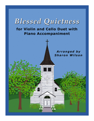 Book cover for Blessed Quietness (for Violin and Cello Duet with Piano accompaniment)