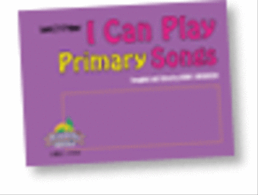 I Can Play Primary Songs - Book 1 - Primer Level