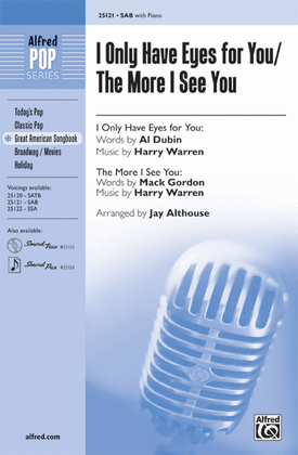 Book cover for I Only Have Eyes for You / The More I See You