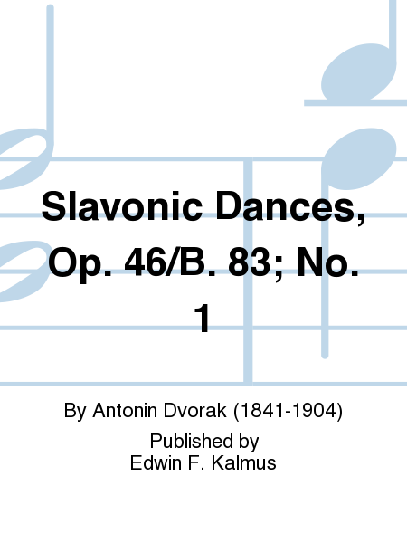 Slavonic Dances, Op. 46/B. 83; No. 1