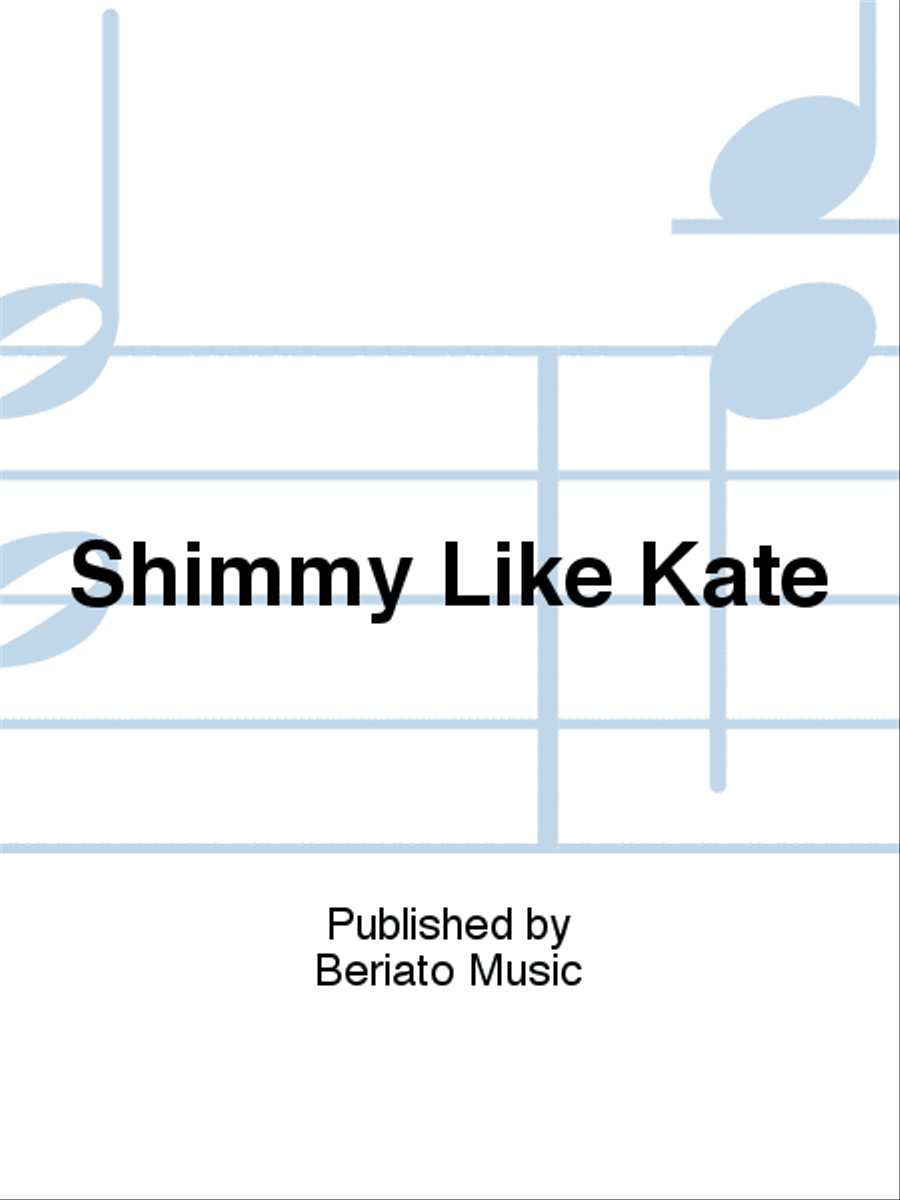 Shimmy Like Kate Shimmy Like Kate Piano, Vocal, Guitar scores gallery preview page 1