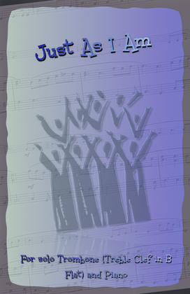 Book cover for Just As I Am, Gospel Hymn for Trombone (Treble Clef in B Flat) and Piano