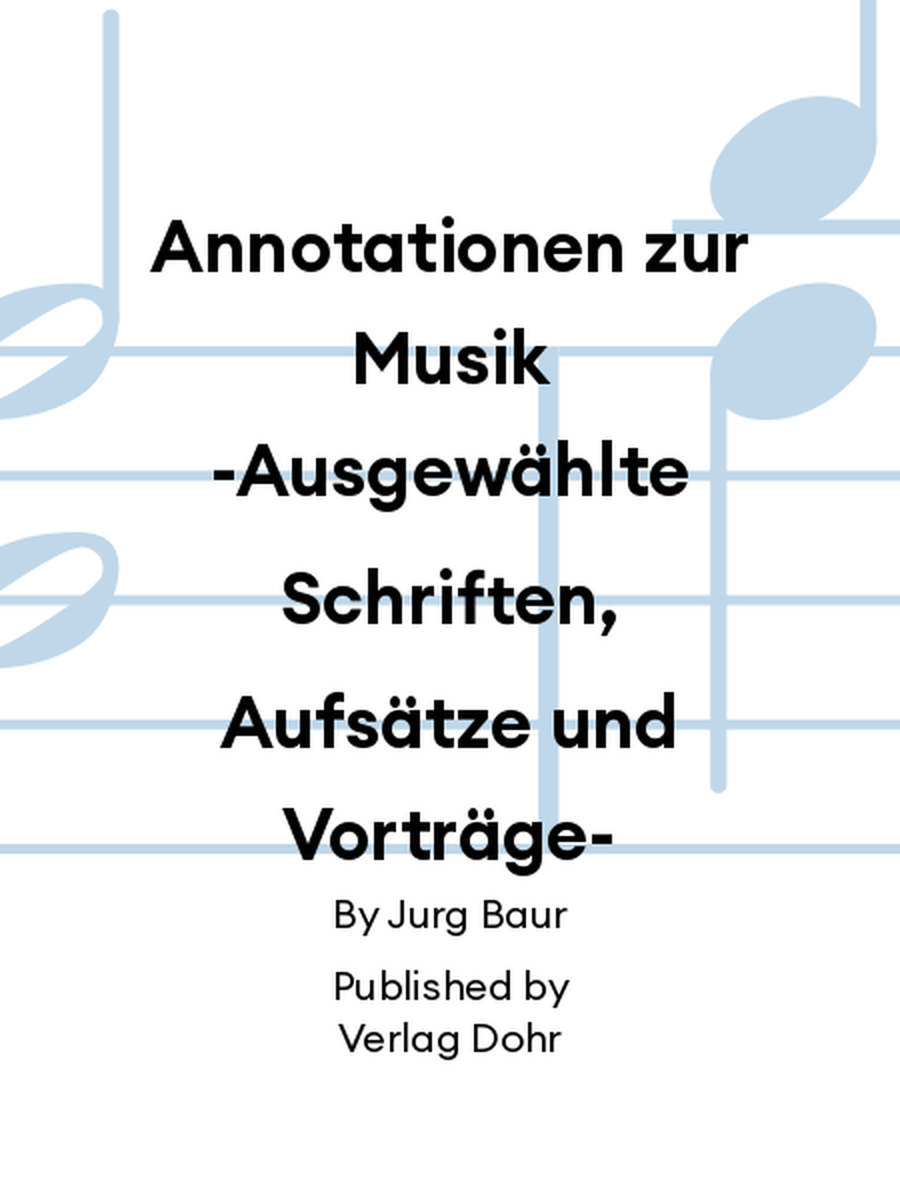 Annotationen zur Musik -Ausgewählte Schriften, Aufsätze und Vorträge- Collection / Songbook scores gallery preview page 1