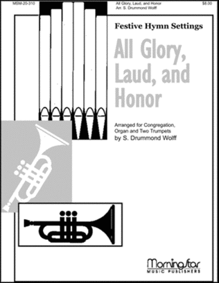 All Glory, Laud, and Honor (Valet will ich dir geben)