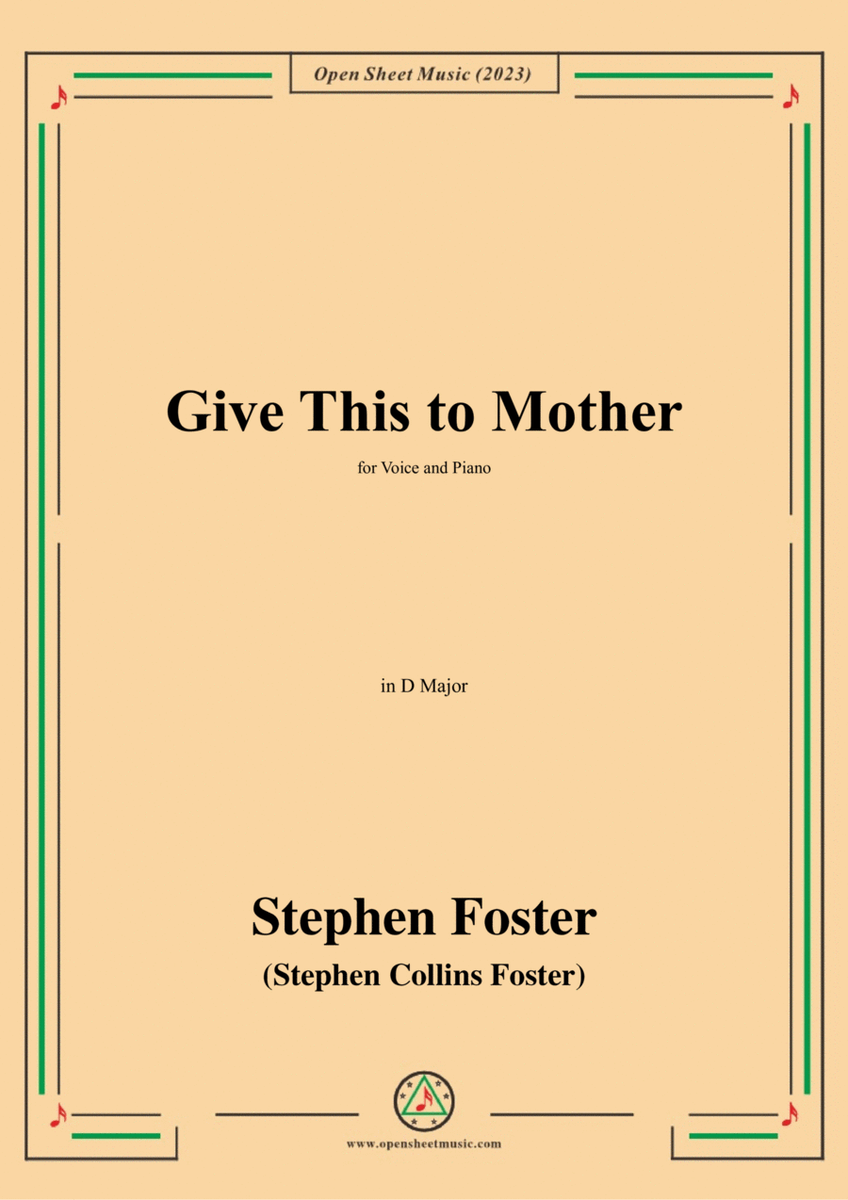 S. Foster-Give This to Mother,in D Major