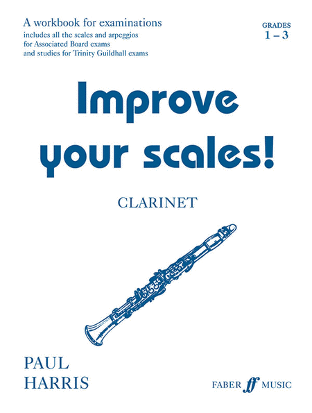 Improve Your Scales! Clarinet, Grade 1-3