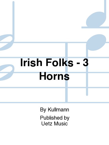 Irish Folks - 3 Horns