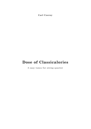 Book cover for Dose of Classicalories, 3 easy pieces for string quartet