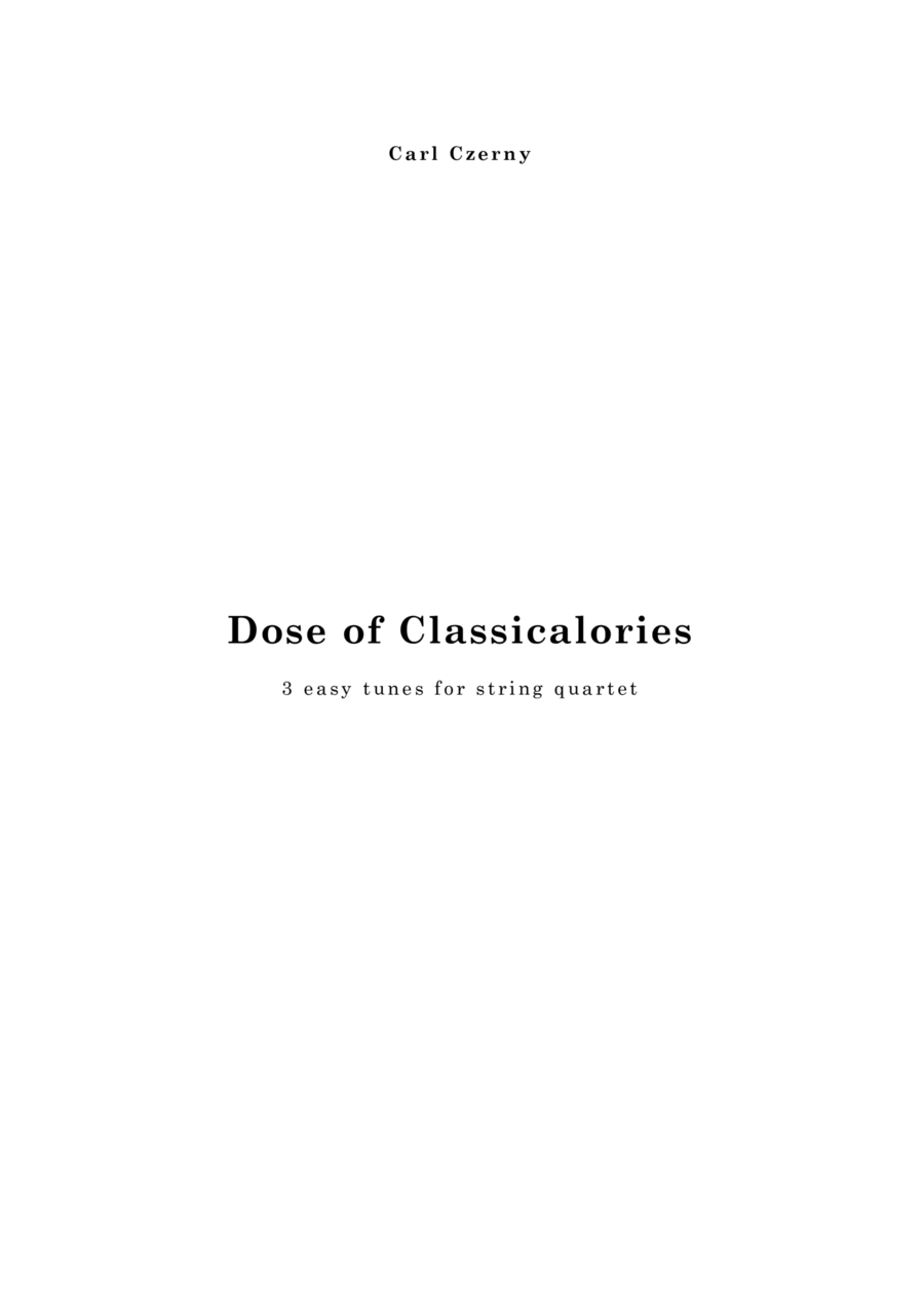 Dose of Classicalories, 3 easy pieces for string quartet