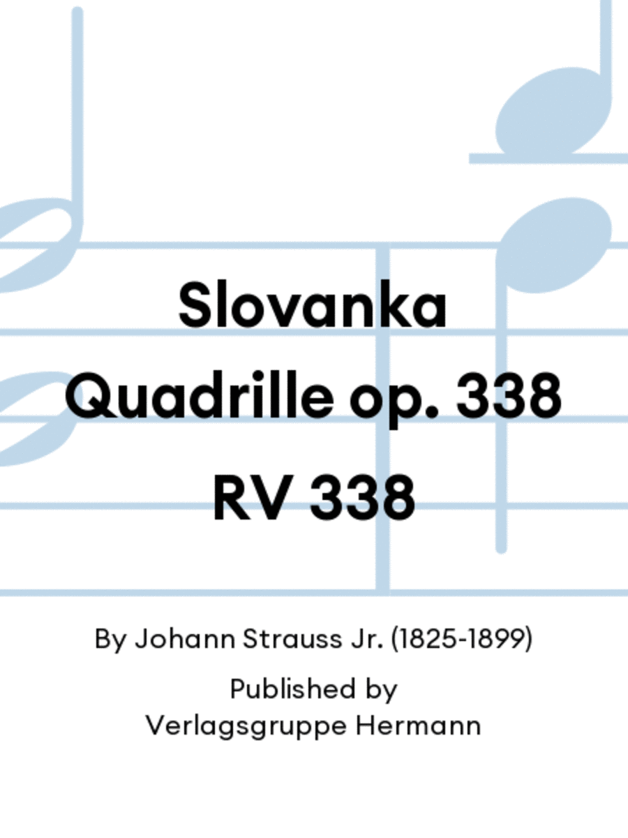 Slovanka Quadrille op. 338 RV 338