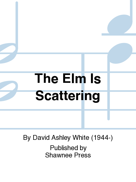 The Elm Is Scattering