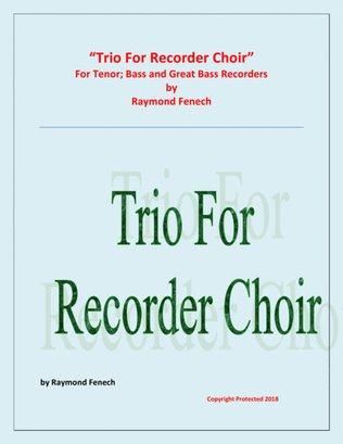 Trio for Recorder Choir (Tenor; Bass and Great Bass Recorders) - Easy/Beginner