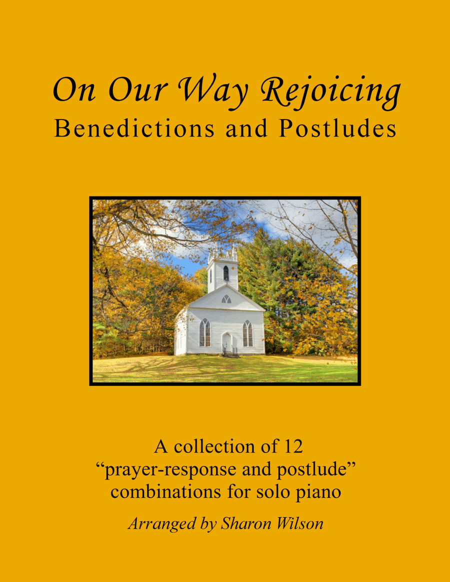 On Our Way Rejoicing: Benedictions and Postludes (A Collection of 12 Piano Solo Combinations) image number null