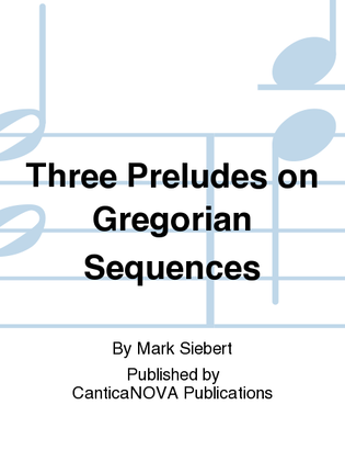 Book cover for Three Preludes on Gregorian Sequences
