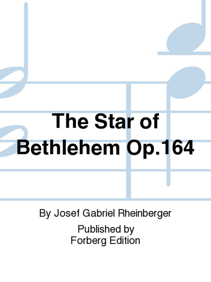 The Star of Bethlehem Op. 164