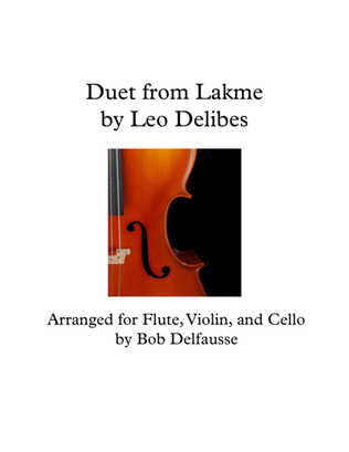 Duet from Lakme (Delibes), for flute (or vln), violin, and cello