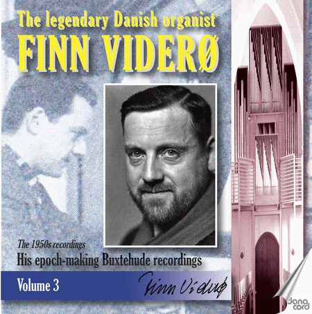 The Legendary Danish Organist Finn Videro - A Retrospective in Four Volumes, Vol. 3