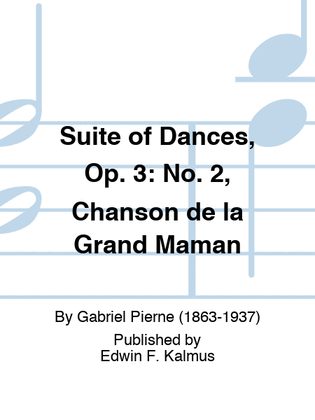 Suite of Dances, Op. 3: No. 2, Chanson de la Grand Maman