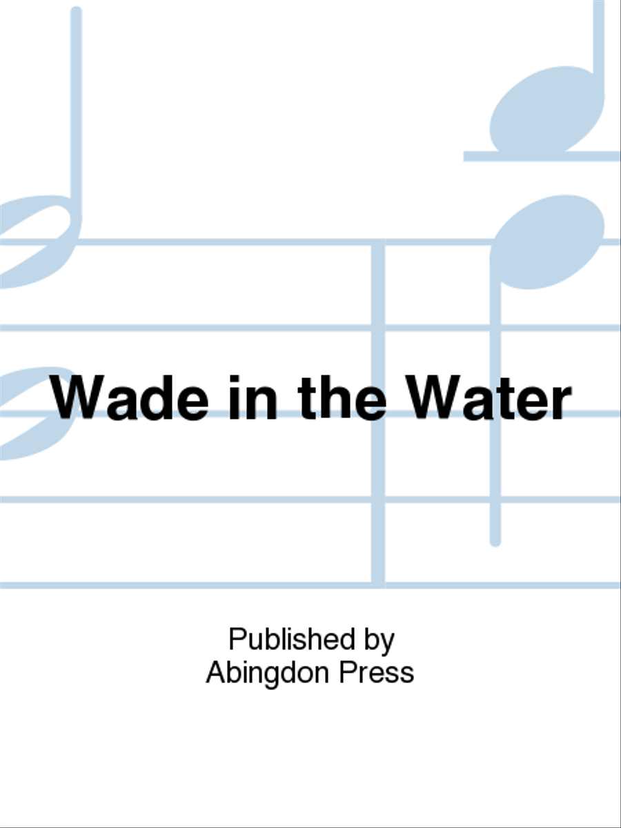 Wade In The Water Wade In The Water Texts scores gallery preview page 1