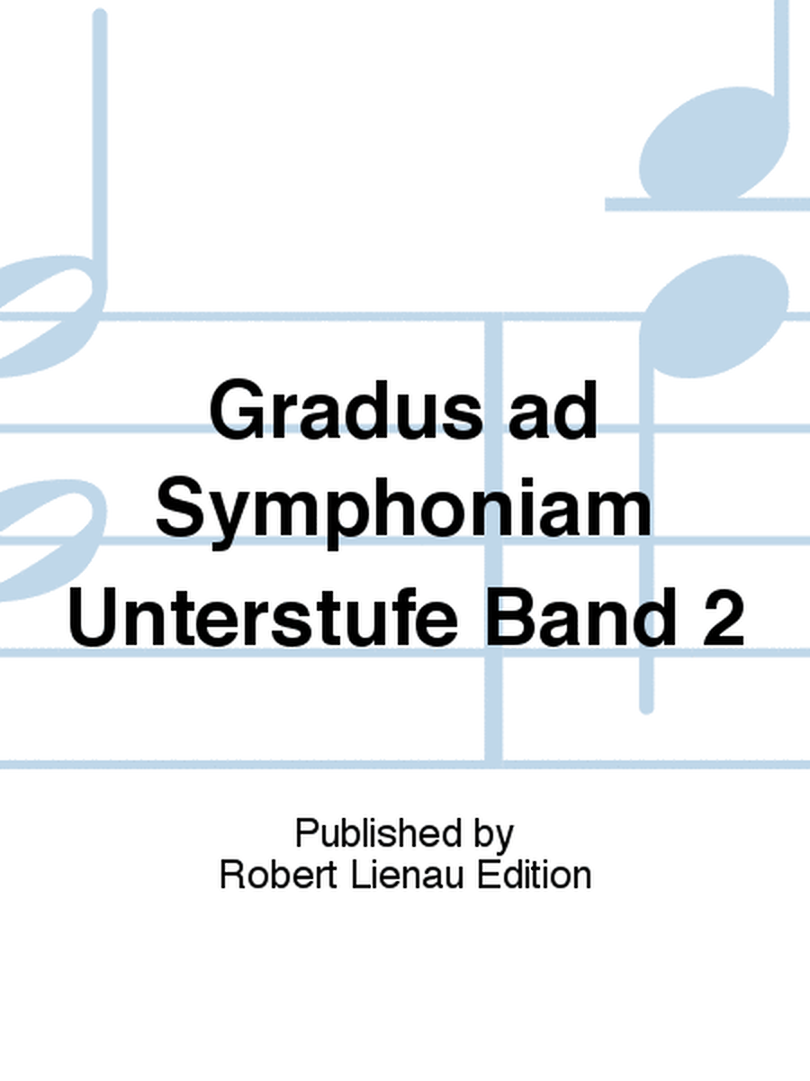 Gradus ad Symphoniam Unterstufe Band 2
