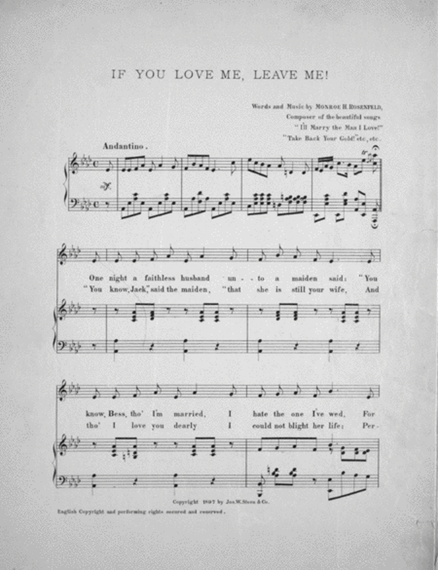 If You Love Me Leave Me! A Sweetly Sentimental Ballad Drawn From An Incident in Life