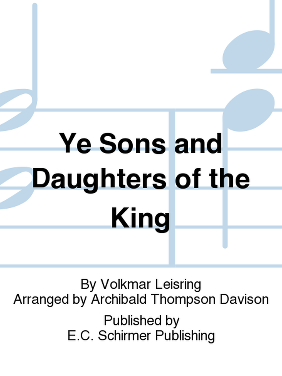 Ye Sons and Daughters of the King
