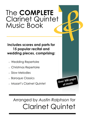 Book cover for COMPLETE Clarinet Quintet Music Book - pack of 15 essential pieces: wedding, Christmas, baroque