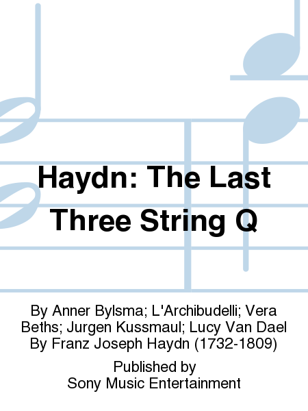 Haydn: The Last Three String Q