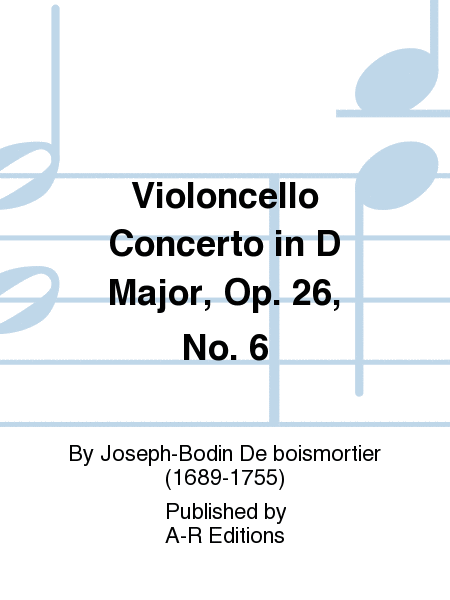 Violoncello Concerto in D Major, Op. 26, No. 6