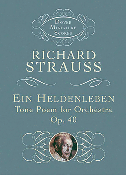 Ein Heldenleben -- Tone Poem for Orchestra, Op. 40