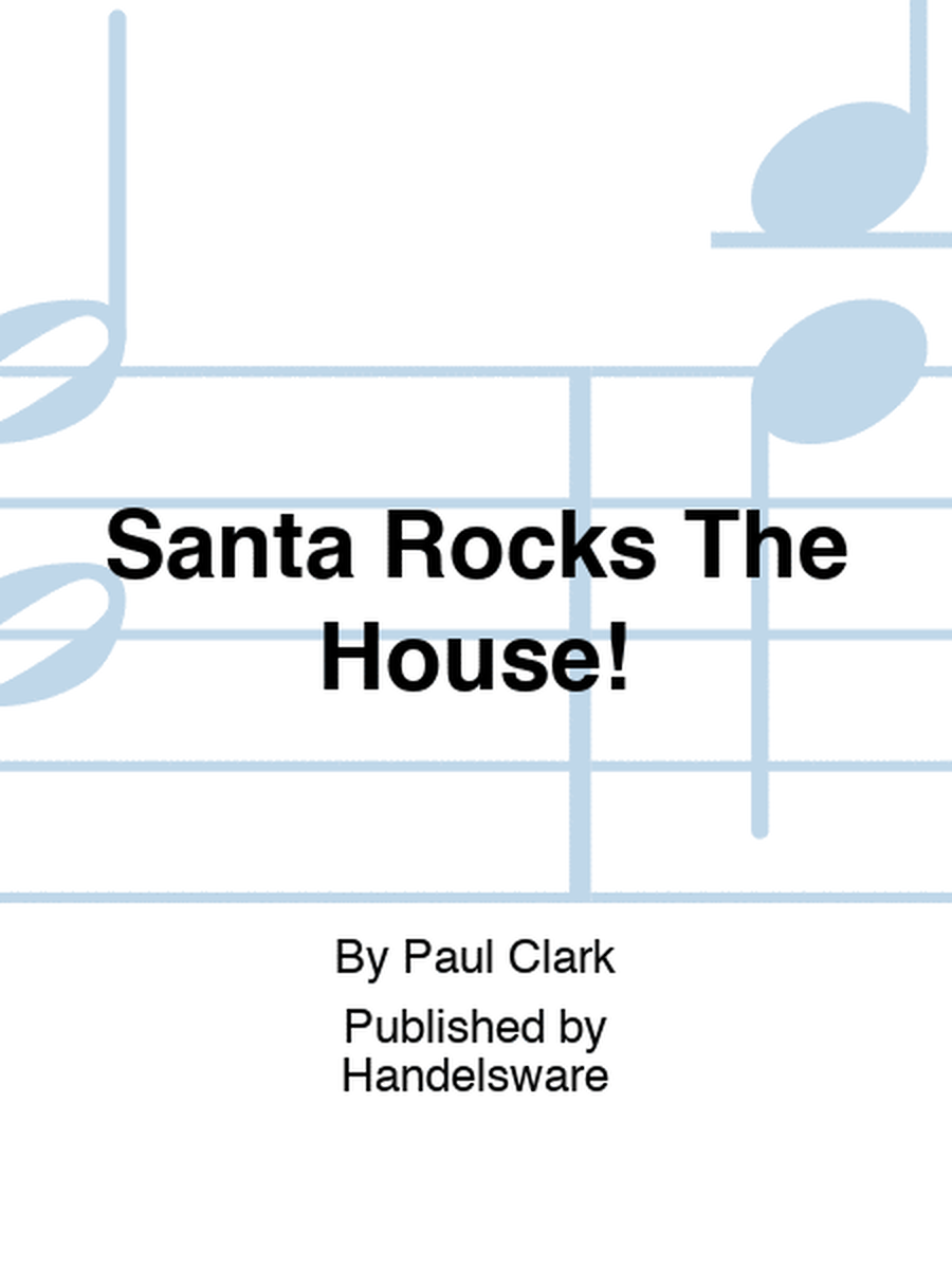 Santa Rocks The House!