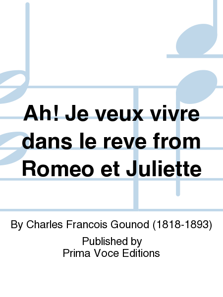 Ah! Je veux vivre dans le reve from Romeo et Juliette