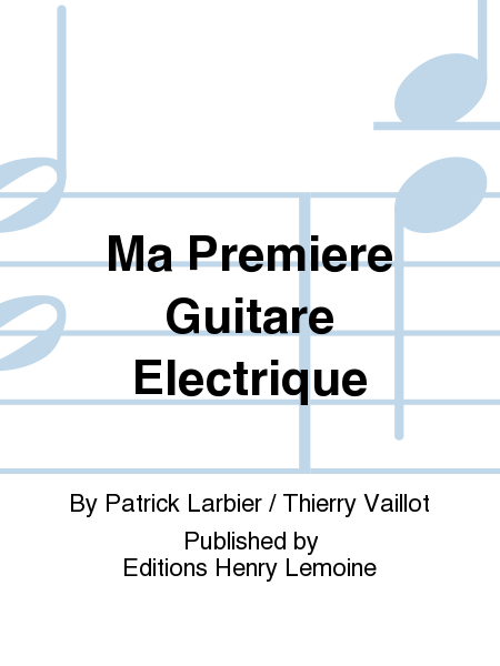 Ma Premiere Guitare Electrique