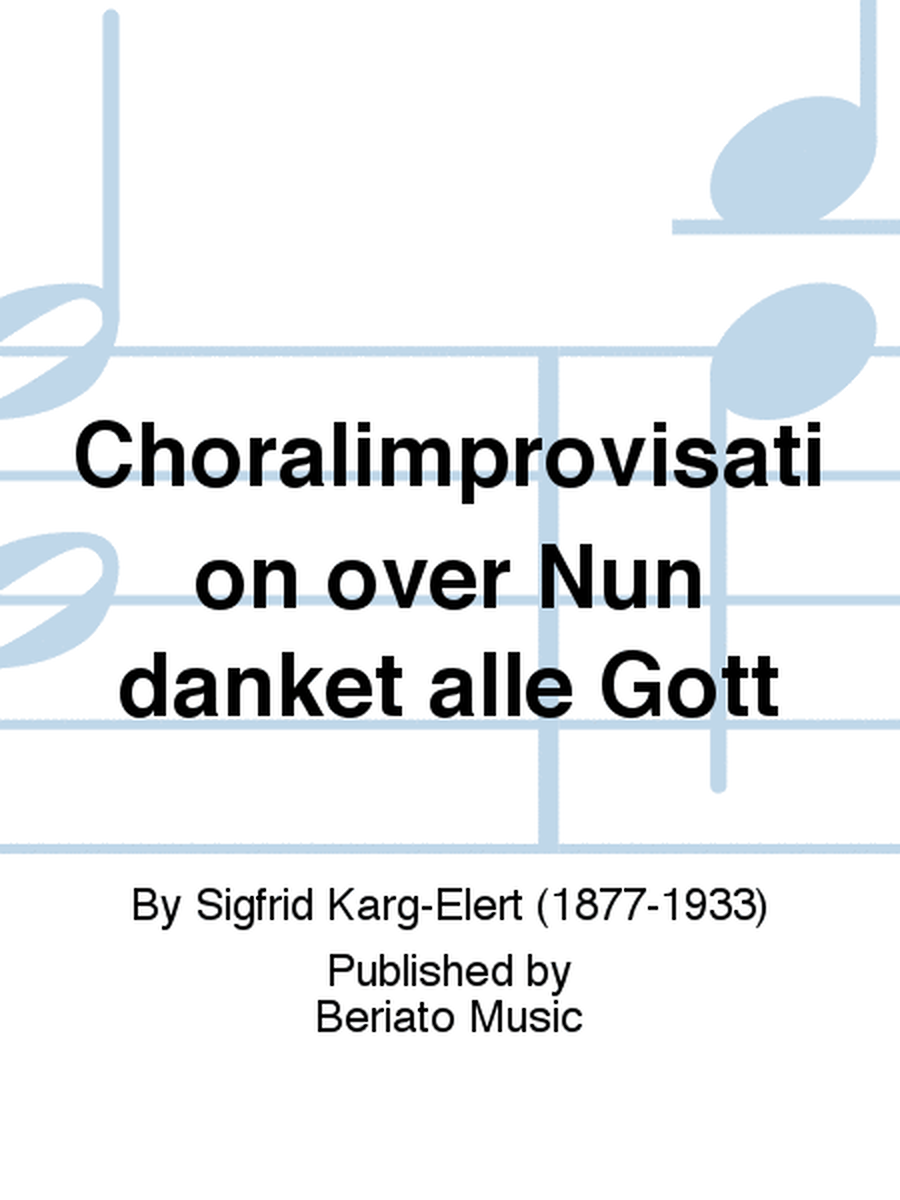 Choralimprovisation over Nun danket alle Gott