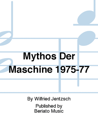 Mythos Der Maschine 1975-77