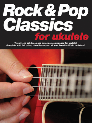 Book cover for Rock & Pop Classics for Ukulele
