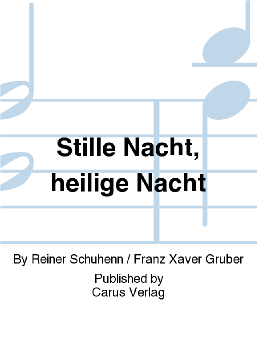 Silent night, holy night (Stille Nacht, heilige Nacht)