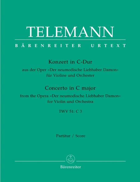 Concerto in C major from the Opera Der neumodische Liebhaber Damon for Violin and Orchestra