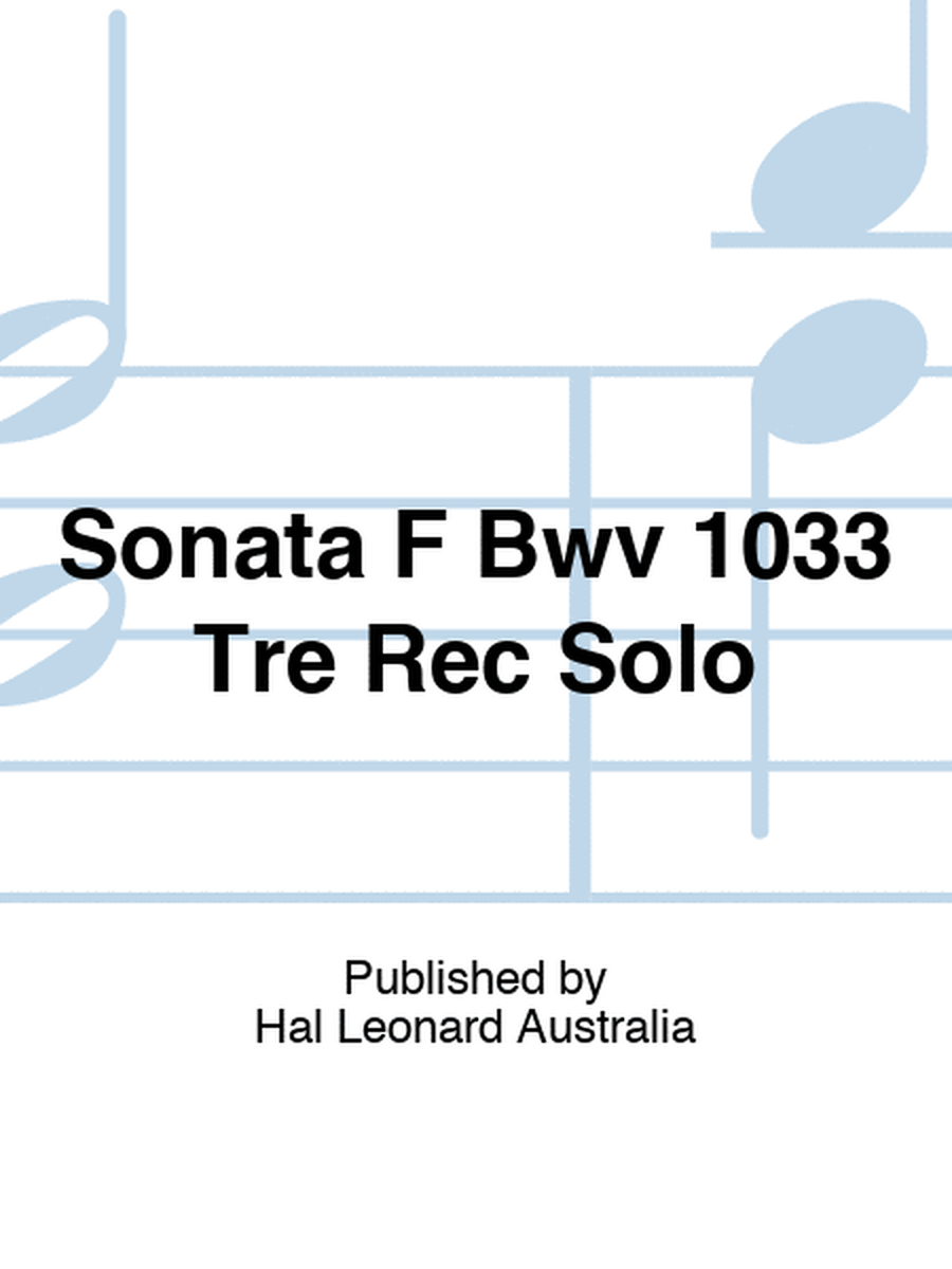 Sonata F Bwv 1033 Tre Rec Solo