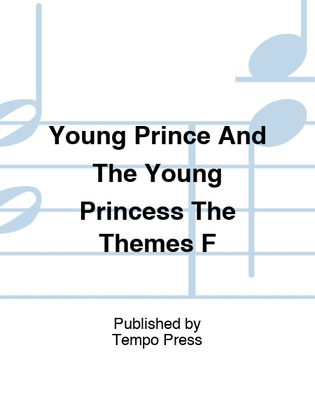 Young Prince And The Young Princess The Themes F