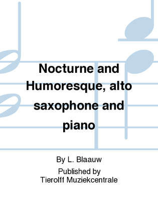 Nocturne and Humoresque, Alto saxophone & piano
