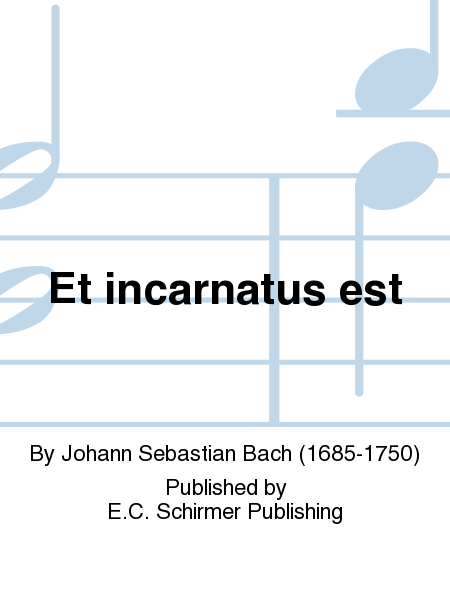 Mass in B Minor: Et incarnatus est