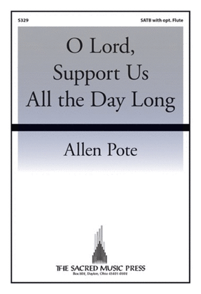 Book cover for O Lord, Support Us All the Day Long