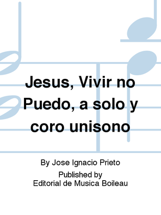 Jesus, Vivir no Puedo, a solo y coro unisono