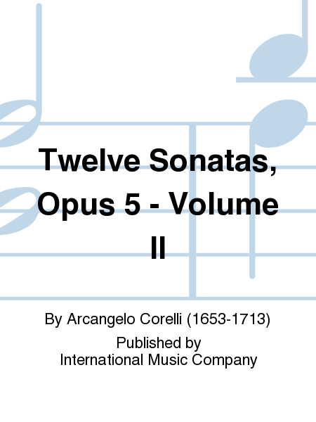 Twelve Sonatas, Op. 5: Volume II (JENSEN)