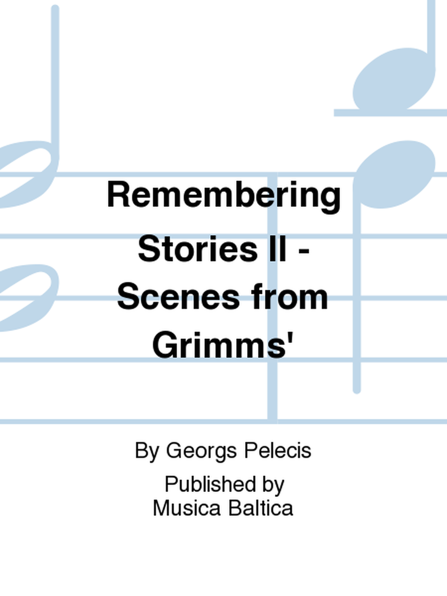 Remembering Stories II - Scenes from Grimms'