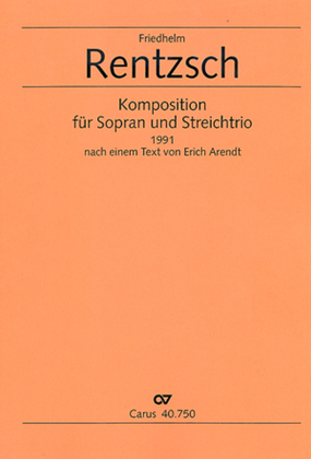 Composition for Soprano and String Trio (Komposition fur Sopran und Streichtrio)
