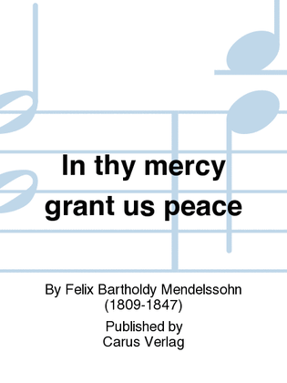Book cover for In thy mercy grant us peace (Verleih uns Frieden gnadiglich)